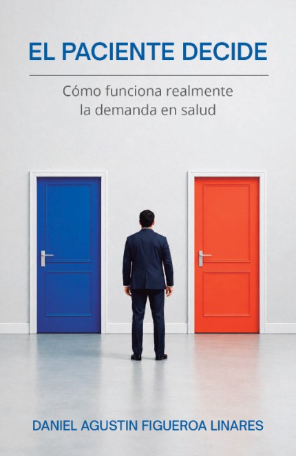 el paciente decide: cómo funciona realmente la demanda en salud